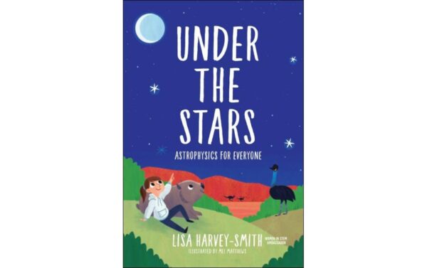 Under the Stars: Astrophysics for Everyone